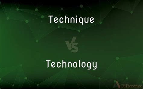 technique technology.